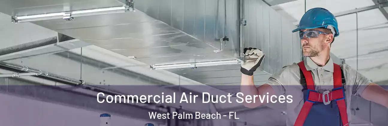  Commercial Air Duct Services West Palm Beach - FL