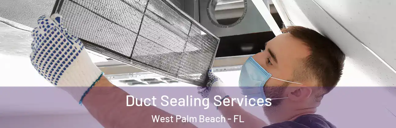  Duct Sealing Services West Palm Beach - FL